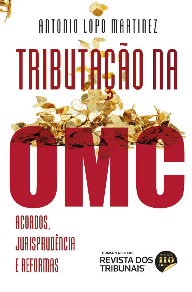 Tributação na OMC: acordos, jurisprudência e reformas
