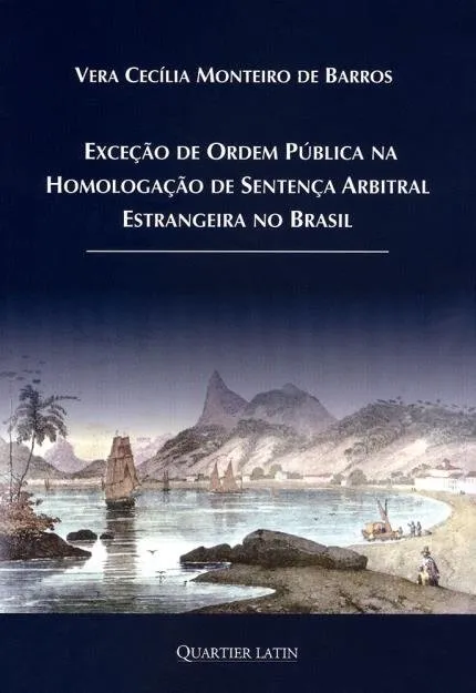 Exceção de Ordem Pública na Homologação de Sentença Arbitral Estrangeira No Brasil