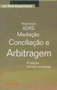 Negociação: ADRS, mediação, conciliação e arbitragem