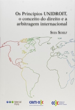 Os princípios UNIDROIT, o conceito do direito e a arbitragem internacional