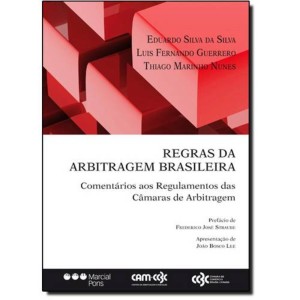 Regras da arbitragem brasileira: comentários aos regulamentos das câmaras de arbitragem