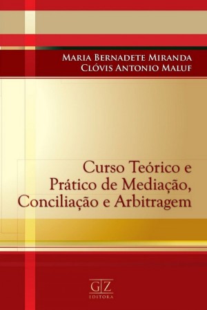Curso teórico e prático de mediação, conciliação e arbitragem