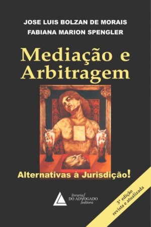 Mediação e arbitragem: alternativas à jurisdição!