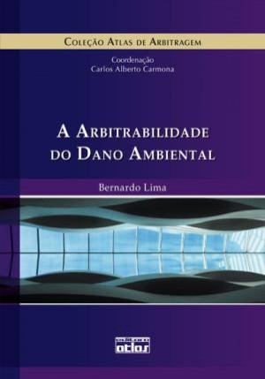 A arbitrabilidade do dano ambiental