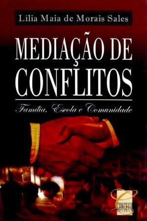 Mediação de conflitos: família, escola e comunidade