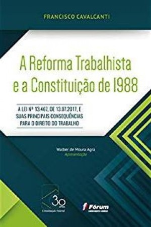 Da introdução da arbitragem nas relações trabalhistas, das quitações parciais, das representações dos empregados e das contribuições sindicais