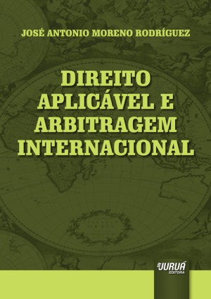 Direito Aplicável e Arbitragem Internacional