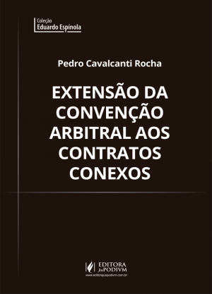 Extensão da Convenção Arbitral aos Contratos Conexos