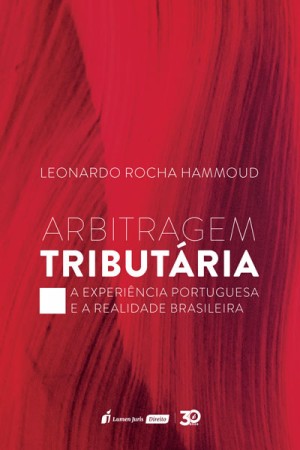 Arbitragem tributária: a experiência portuguesa e a realidade brasileira