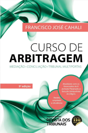 Curso de arbitragem: mediação: conciliação: tribunal multiportas